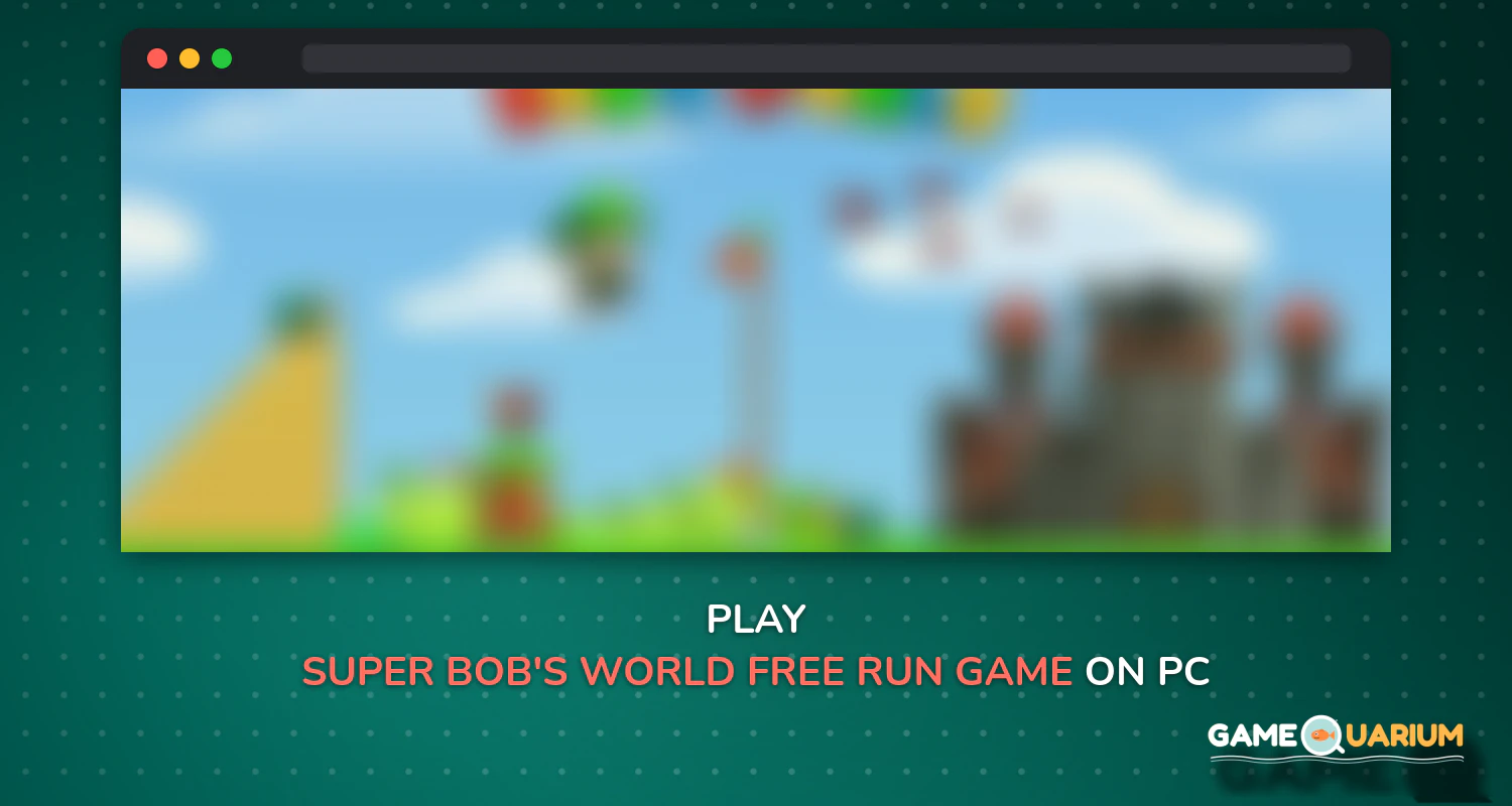 Super Bob's World : Free Run Game on Windows Super Bob's World : Free Run Game on Windows