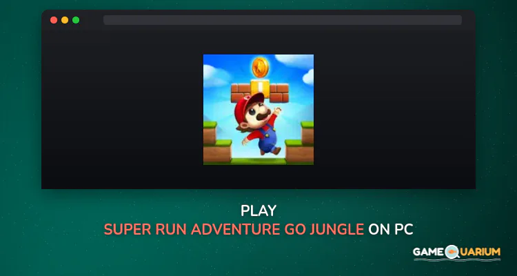 Super Run Adventure: Go Jungle on Windows Super Run Adventure: Go Jungle on Windows