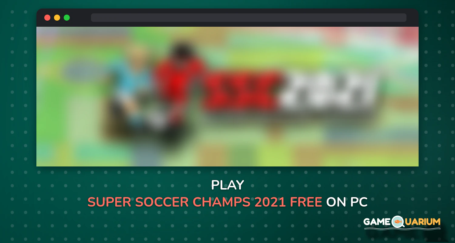 Super Soccer Champs 2021 FREE on Windows