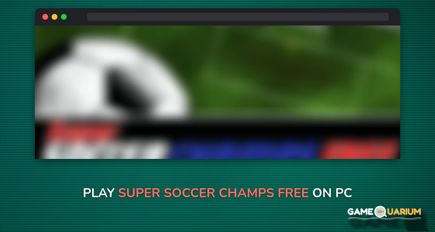 Super Soccer Champs FREE on Windows