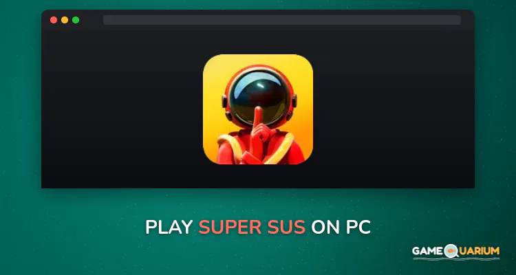 Super Sus on Windows