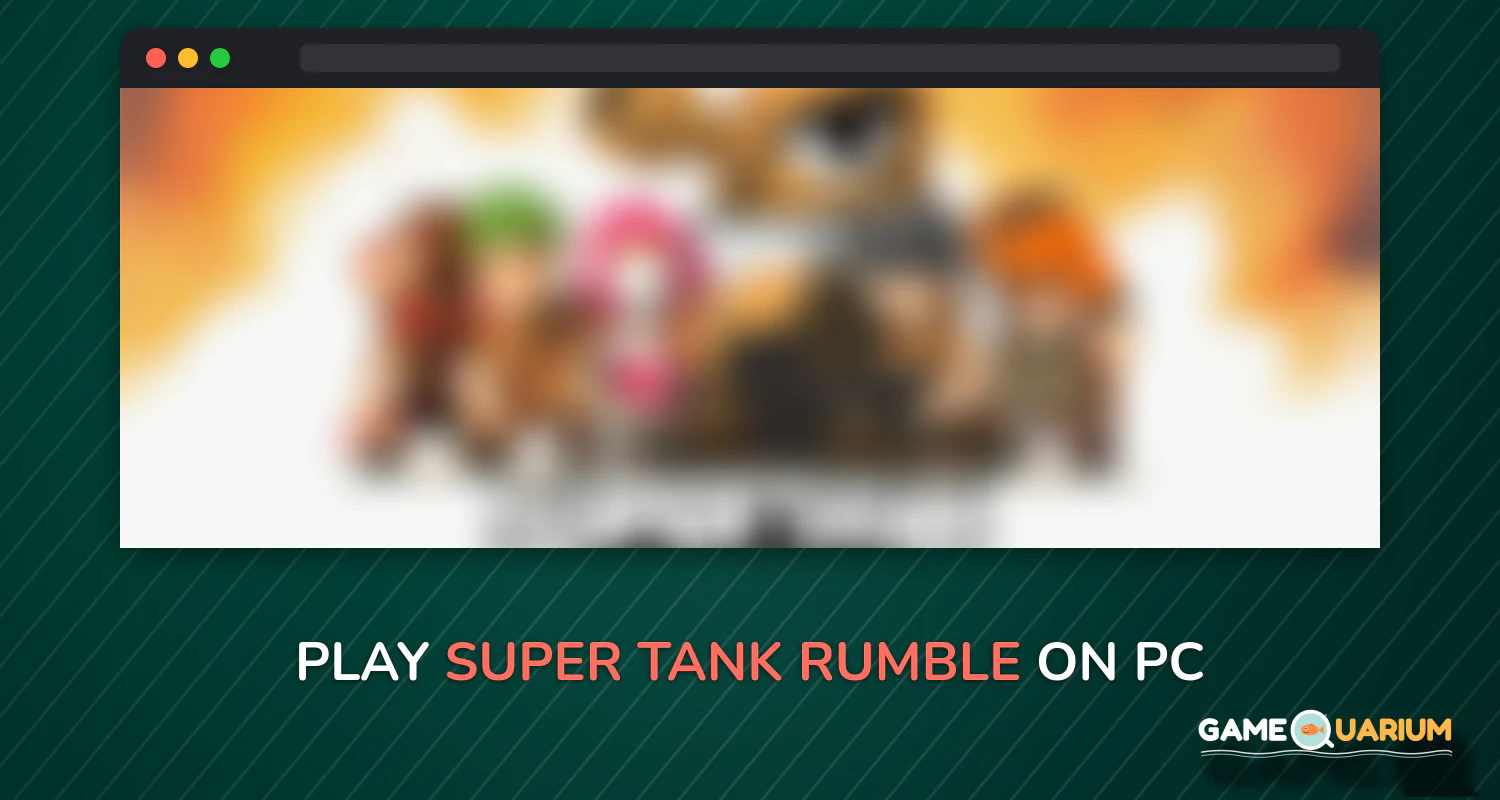 Super Tank Rumble on Windows Super Tank Rumble on Windows