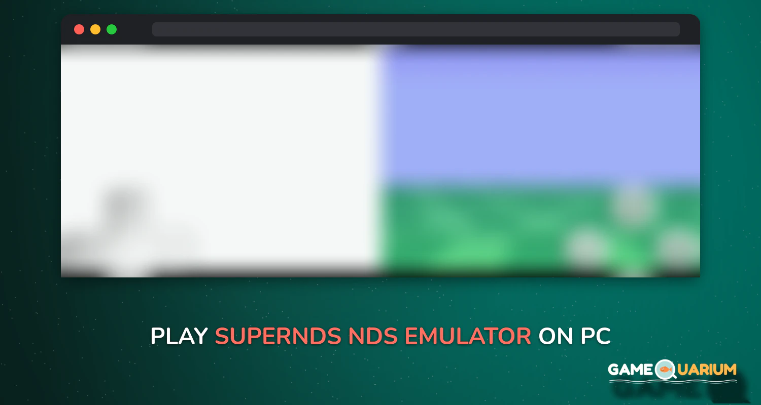 SuperNDS (NDS Emulator) on Windows SuperNDS (NDS Emulator) on Windows