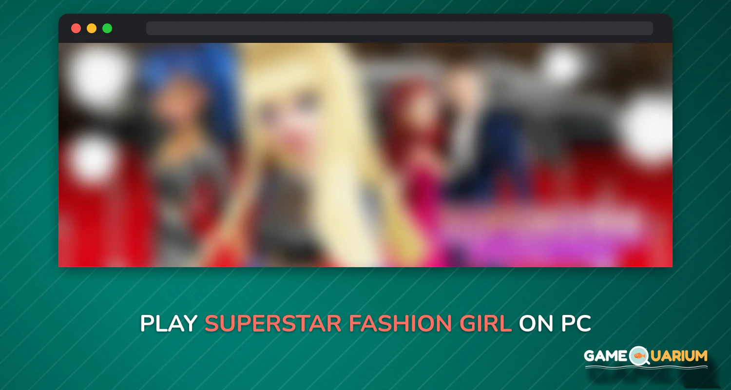 Superstar Fashion Girl on Windows