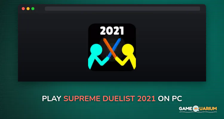 Supreme Duelist 2021 on Windows Supreme Duelist 2021 on Windows