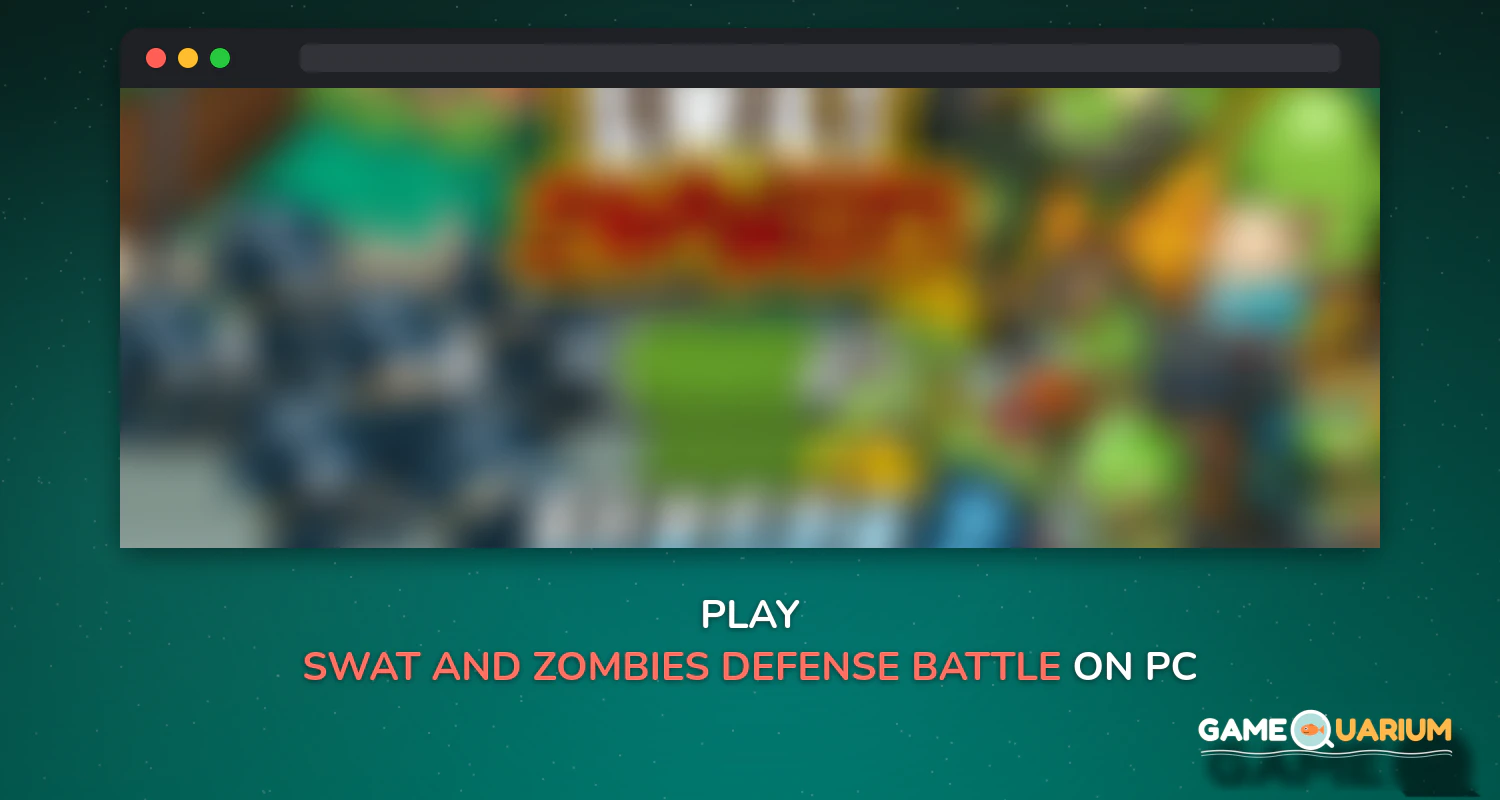 SWAT and Zombies - Defense & Battle on Windows SWAT and Zombies - Defense & Battle on Windows