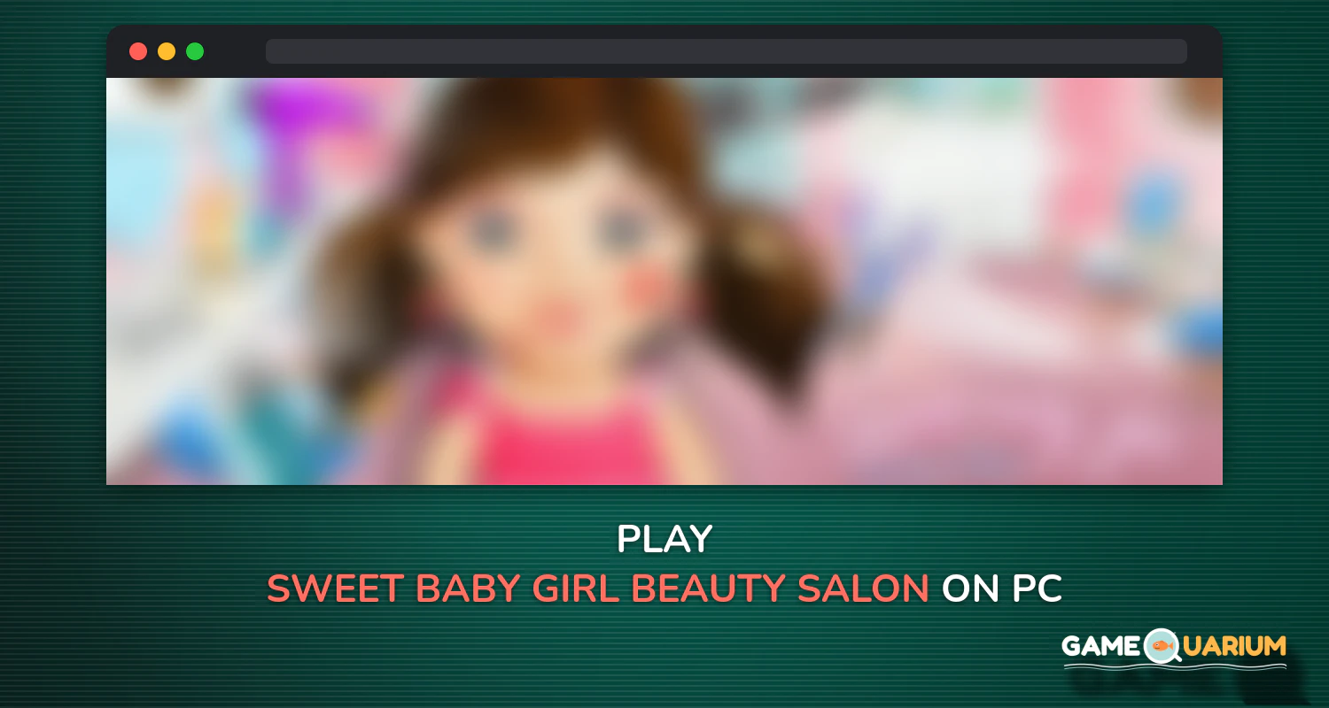 Sweet Baby Girl Beauty Salon on Windows