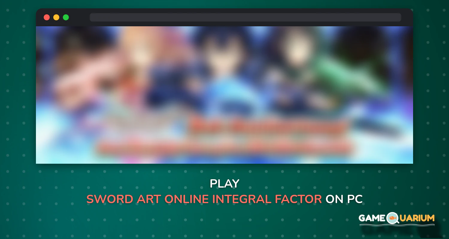 Sword Art Online: Integral Factor on Windows Sword Art Online: Integral Factor on Windows