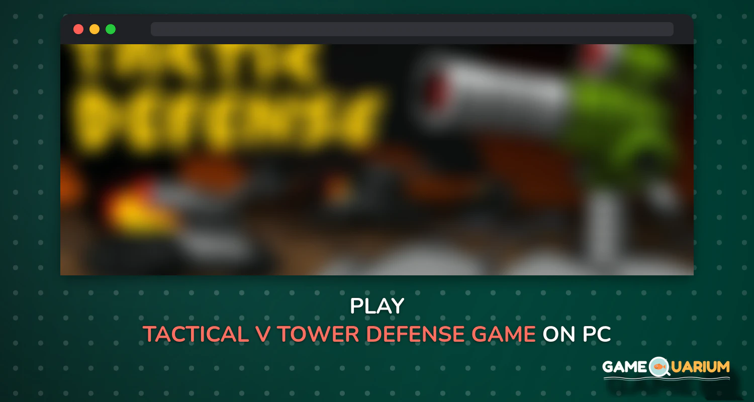 Tactical V: Tower Defense Game on Windows Tactical V: Tower Defense Game on Windows