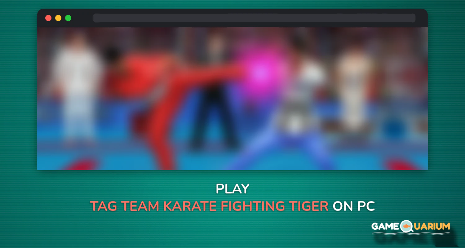 Tag Team Karate Fighting Tiger: World Kung Fu King on Windows Tag Team Karate Fighting Tiger: World Kung Fu King on Windows