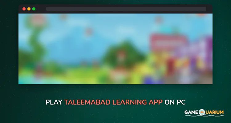 Taleemabad Learning App on Windows Taleemabad Learning App on Windows