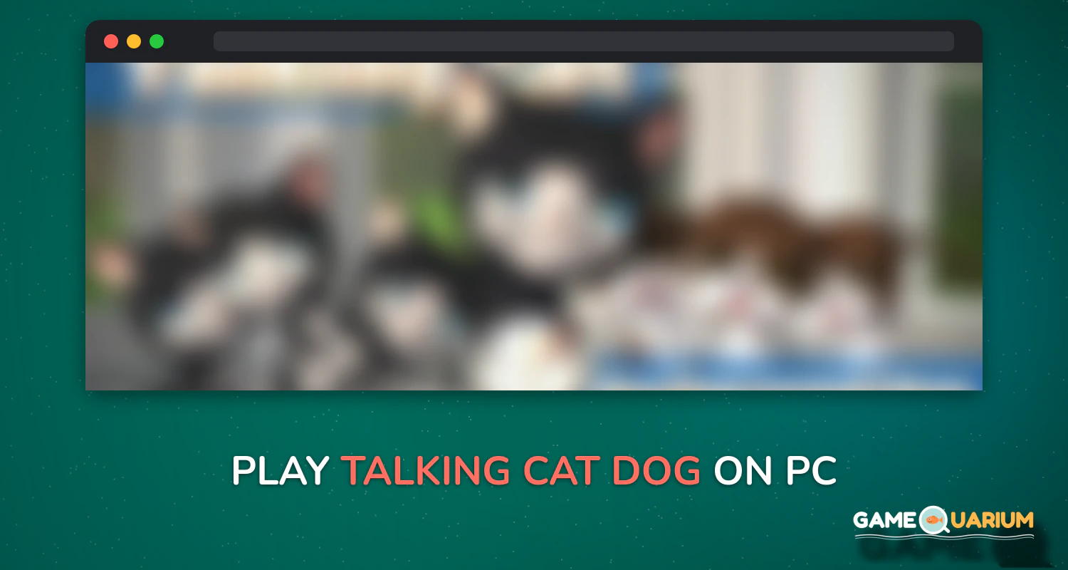 Talking Cat & Dog on Windows Talking Cat & Dog on Windows