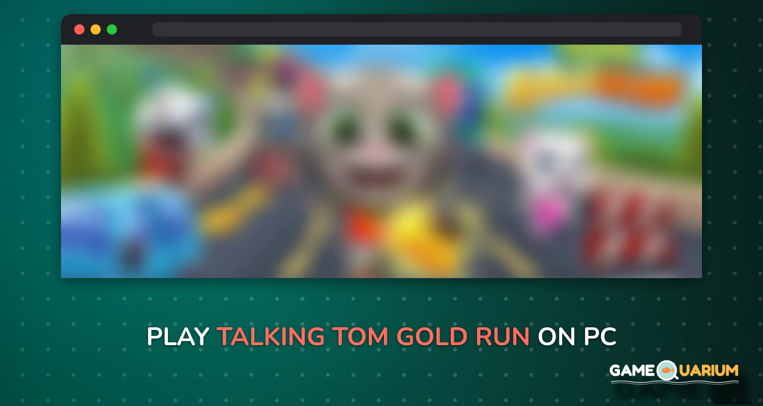 Talking Tom Gold Run on Windows Talking Tom Gold Run on Windows