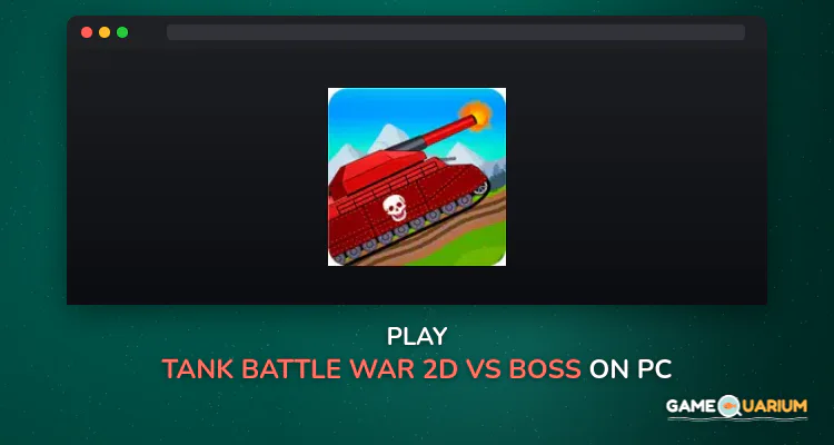 Tank Battle War 2d: vs Boss on Windows