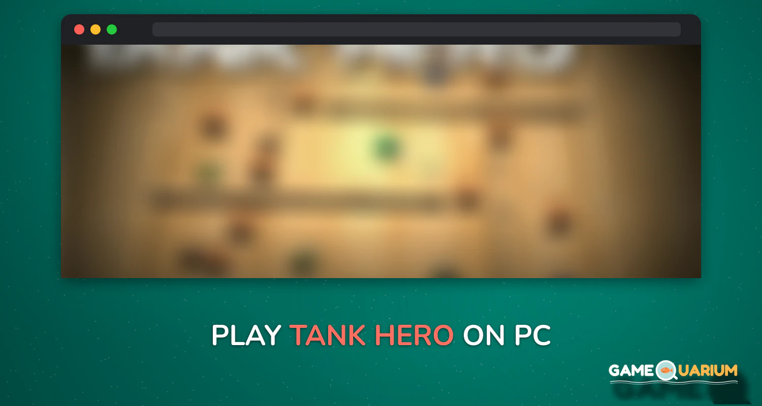 Tank Hero on Windows Tank Hero on Windows
