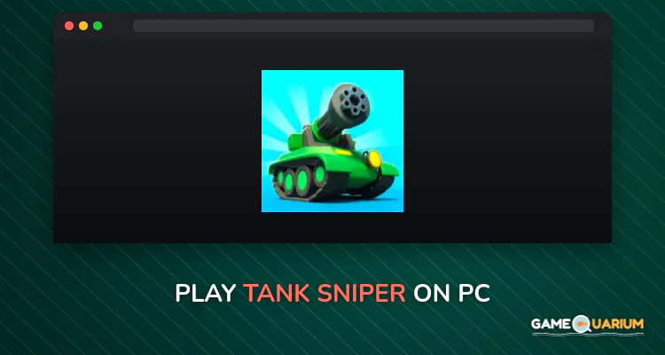 Tank Sniper on Windows