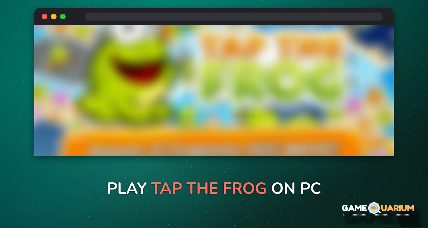 Tap the Frog on Windows Tap the Frog on Windows