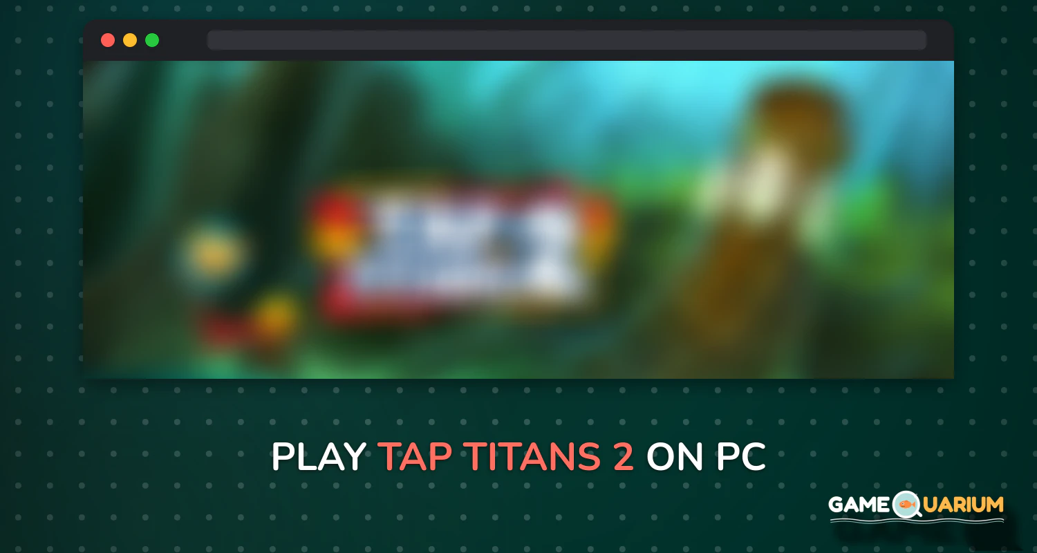 Tap Titans 2 on Windows Tap Titans 2 on Windows