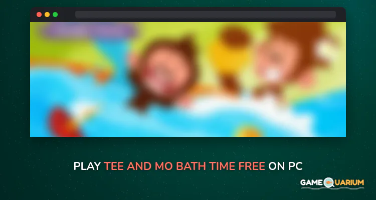Tee and Mo Bath Time Free on Windows Tee and Mo Bath Time Free on Windows