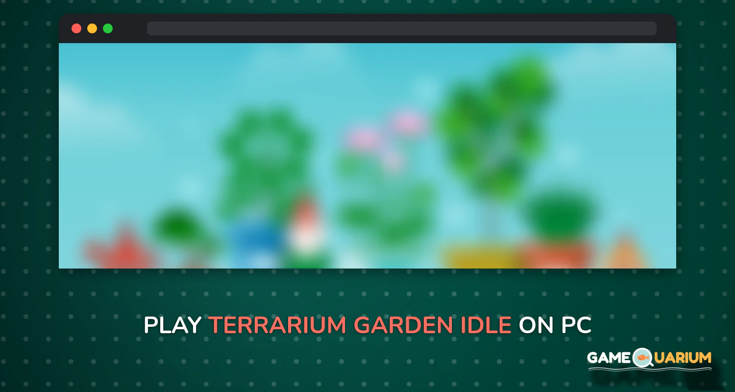 Terrarium: Garden Idle on Windows