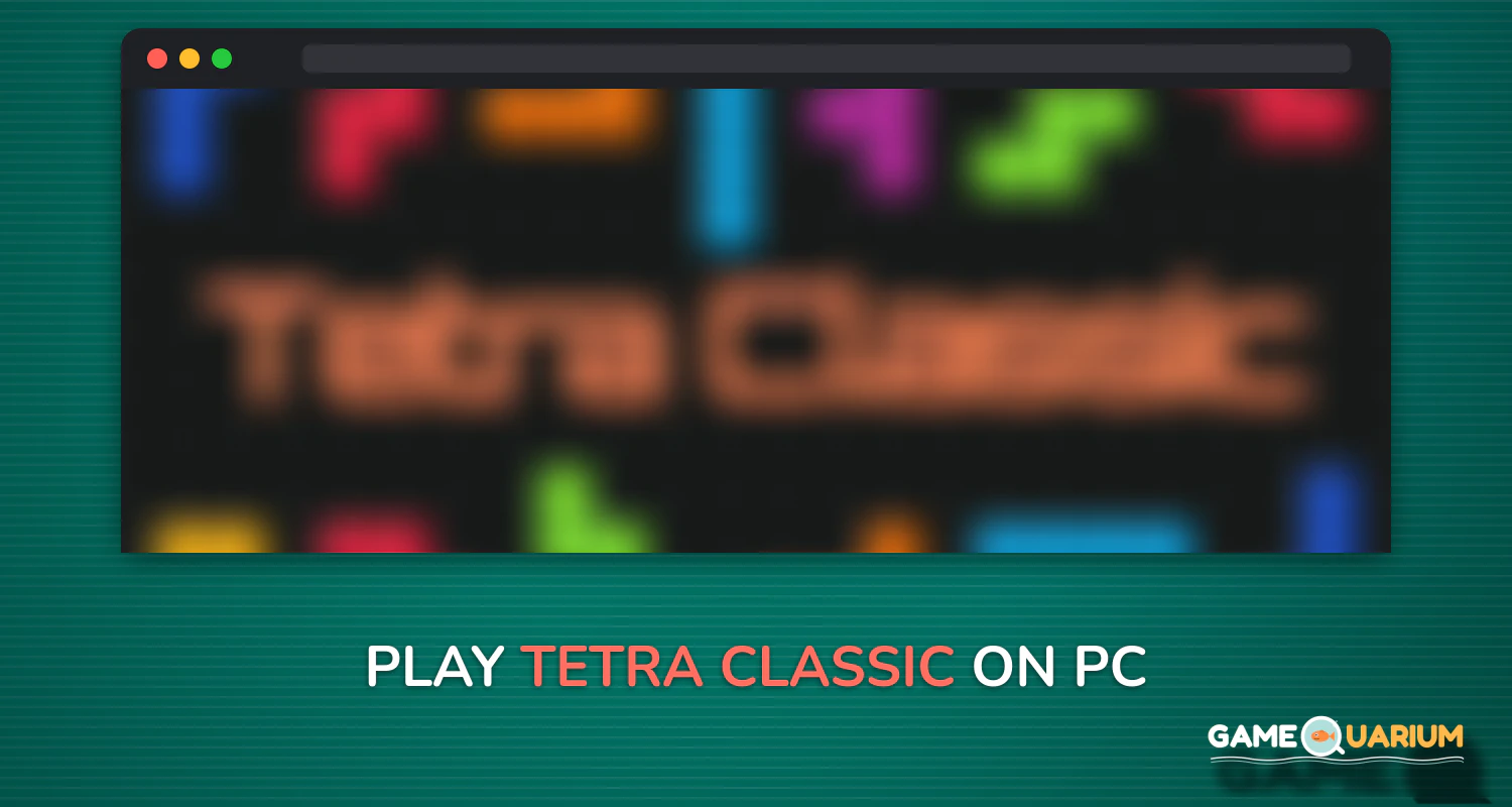 Tetra Classic on Windows