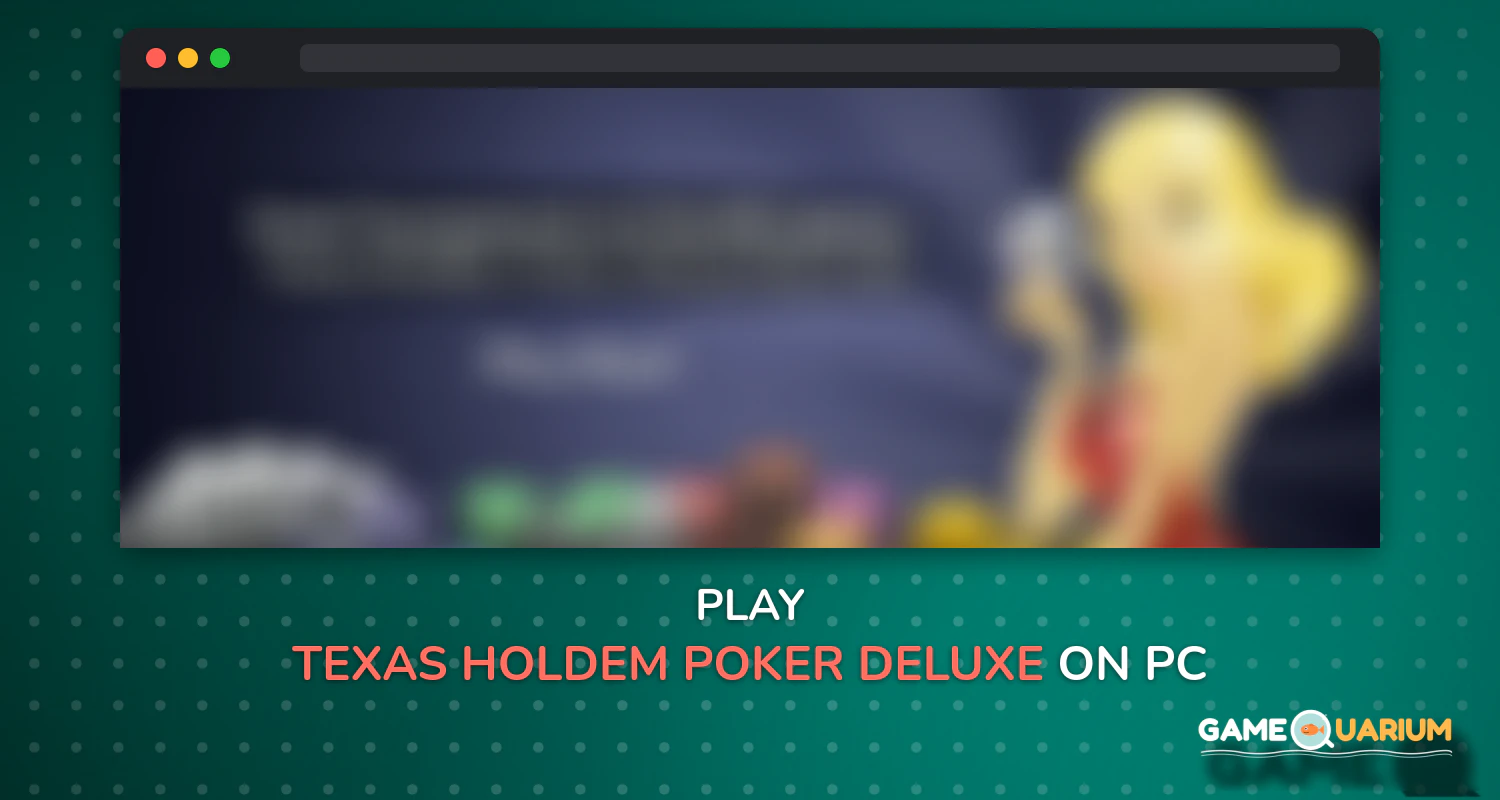 Texas HoldEm Poker Deluxe on Windows