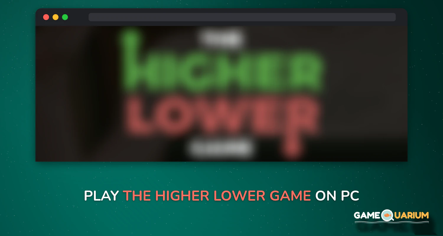 The Higher Lower Game on Windows