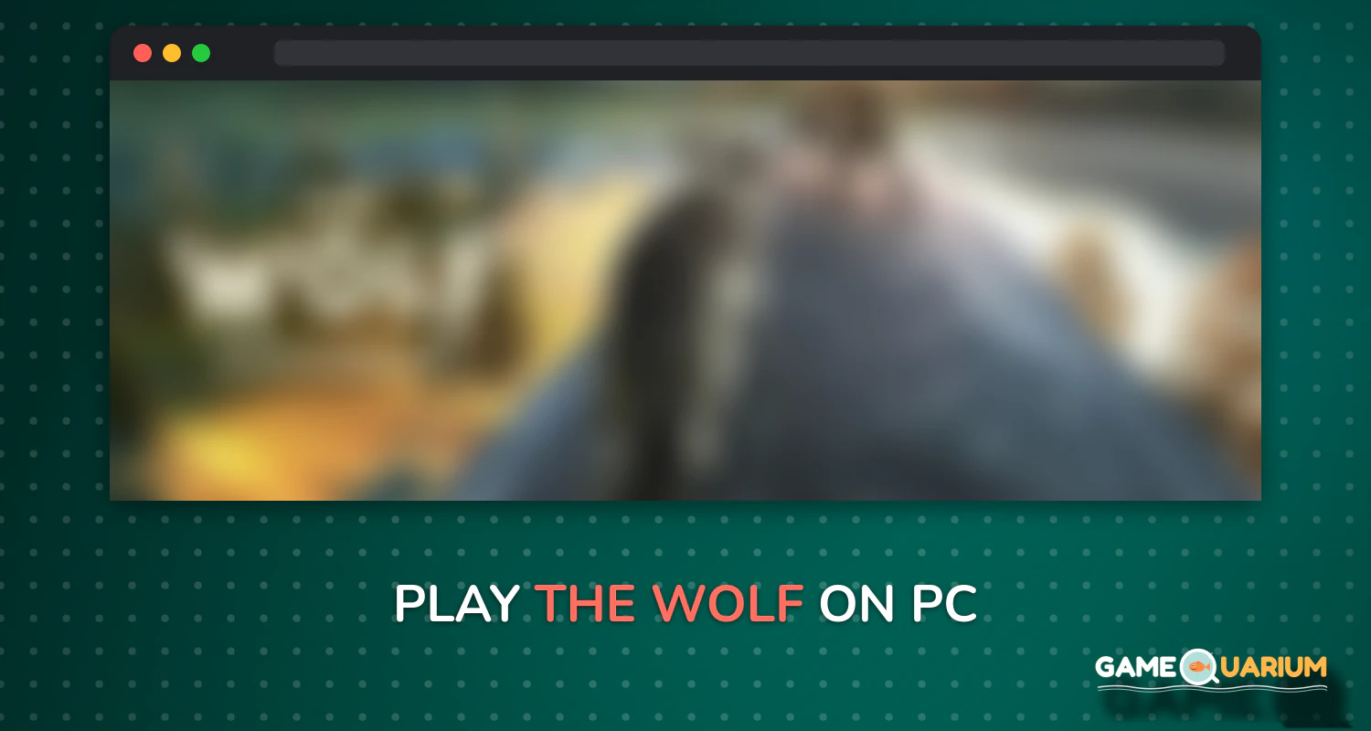 The Wolf on Windows The Wolf on Windows