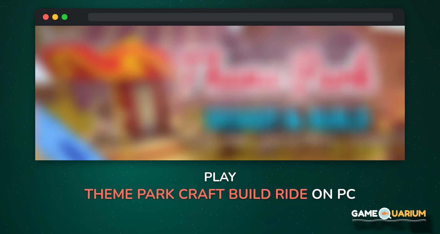 Theme Park Craft: Build & Ride on Windows Theme Park Craft: Build & Ride on Windows