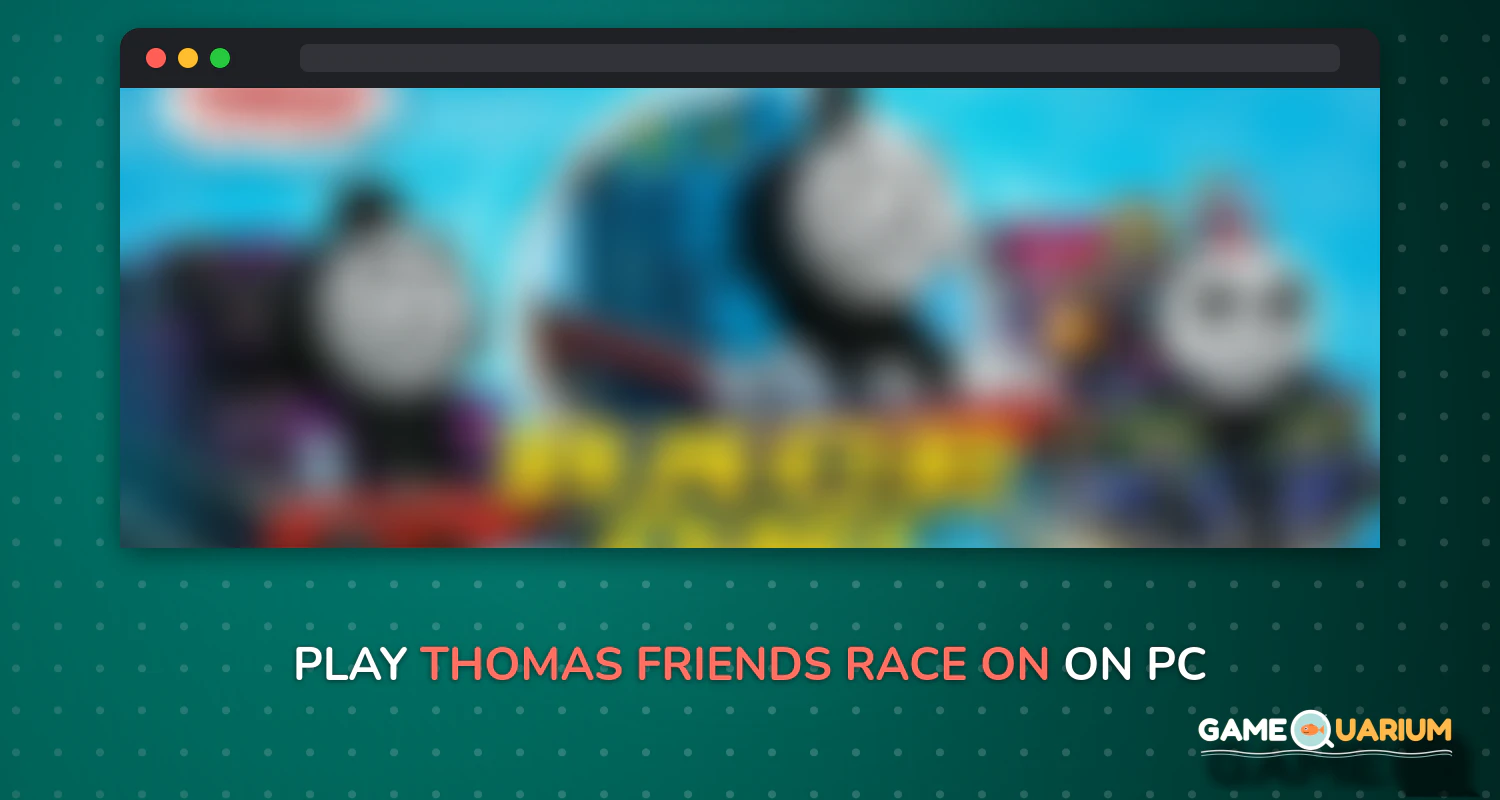 Thomas & Friends: Race On! on Windows