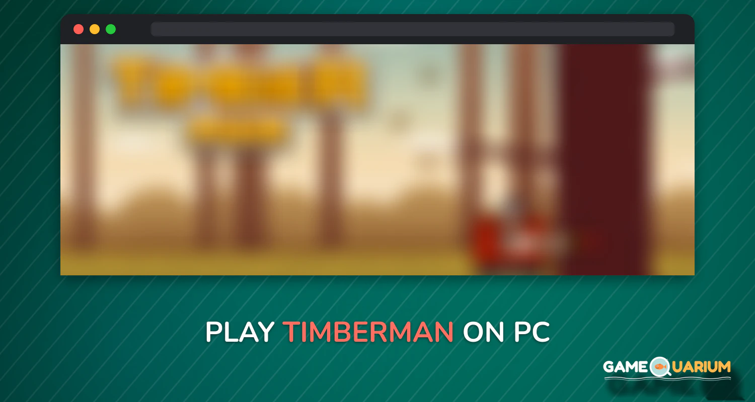 Timberman on Windows Timberman on Windows