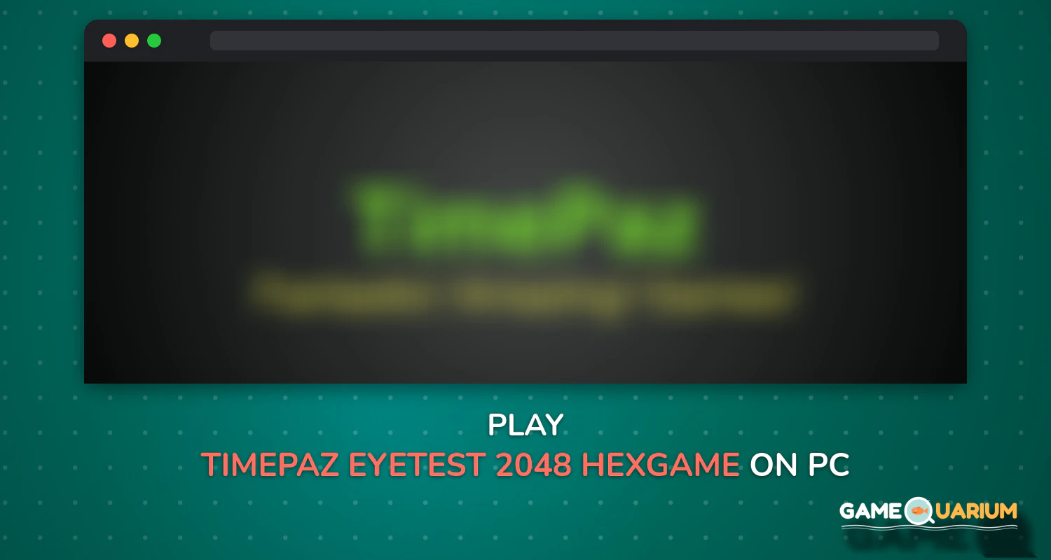 TimePaz ( EyeTest, 2048, HexGame, Timepass ) on Windows TimePaz ( EyeTest, 2048, HexGame, Timepass ) on Windows