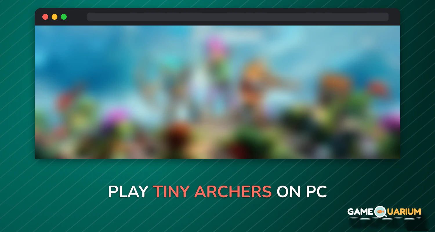 Tiny Archers on Windows Tiny Archers on Windows