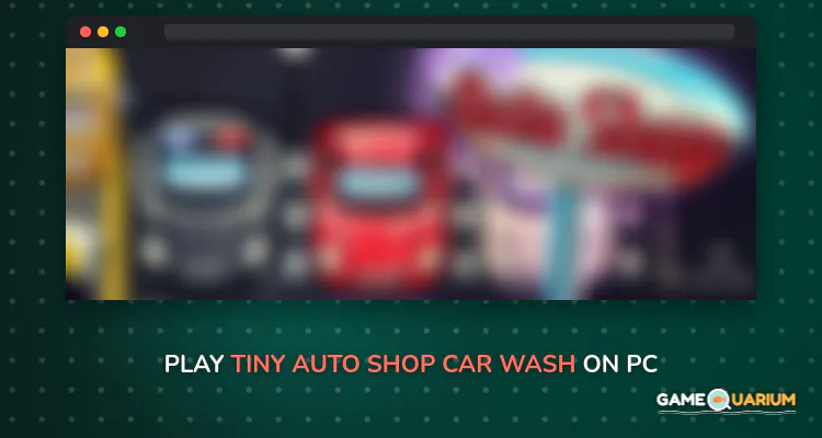Tiny Auto Shop - Car Wash and Garage Game on Windows Tiny Auto Shop - Car Wash and Garage Game on Windows