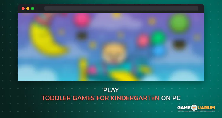 Toddler games for kindergarten kids on Windows Toddler games for kindergarten kids on Windows