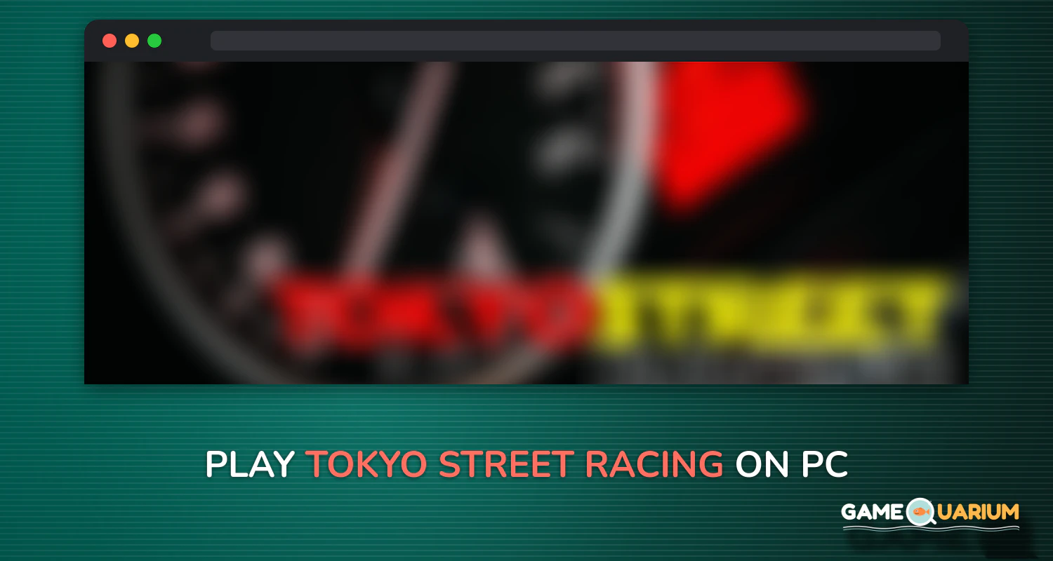 Tokyo Street Racing on Windows Tokyo Street Racing on Windows