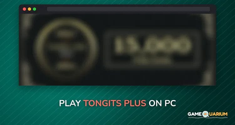 Tongits Plus on Windows Tongits Plus on Windows