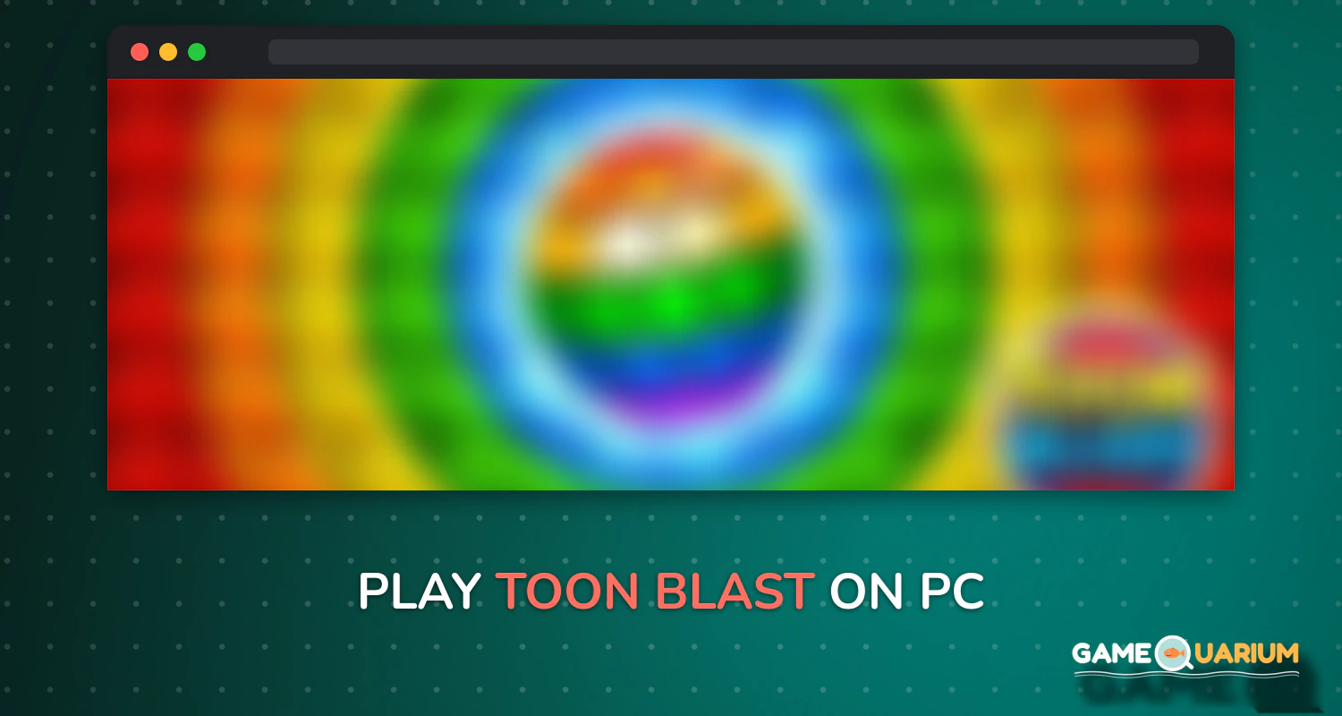 Toon Blast on Windows Toon Blast on Windows