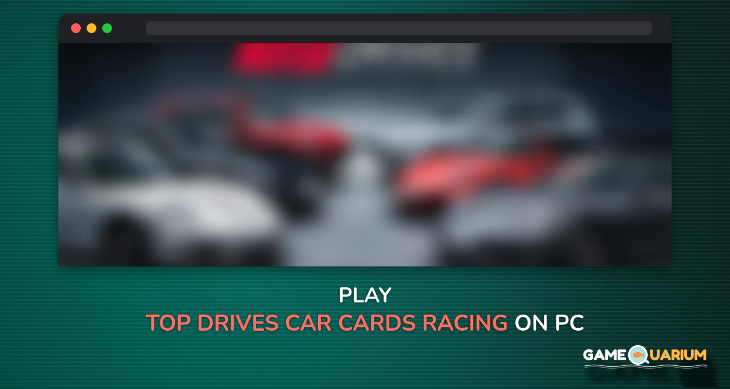 Top Drives – Car Cards Racing on Windows Top Drives – Car Cards Racing on Windows