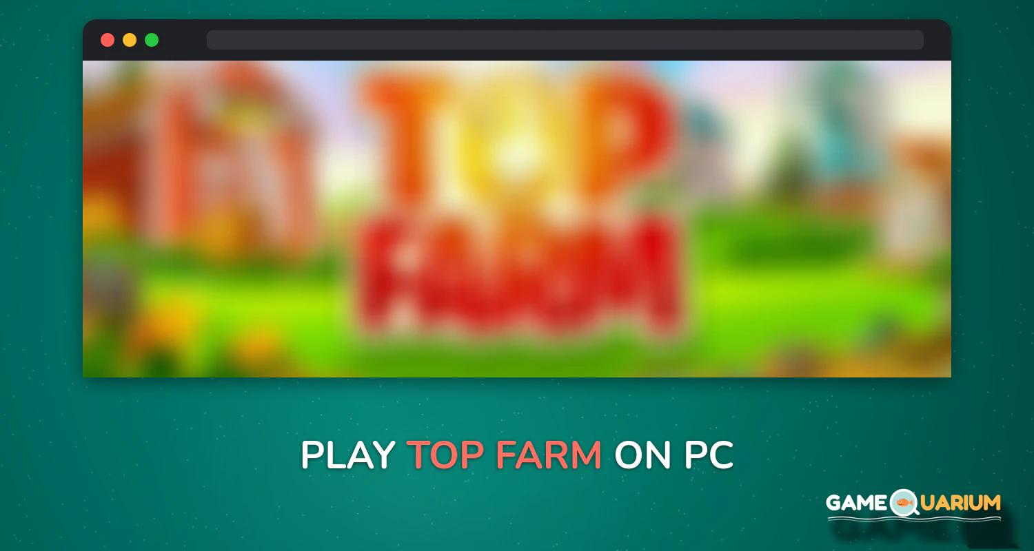 Top Farm on Windows Top Farm on Windows