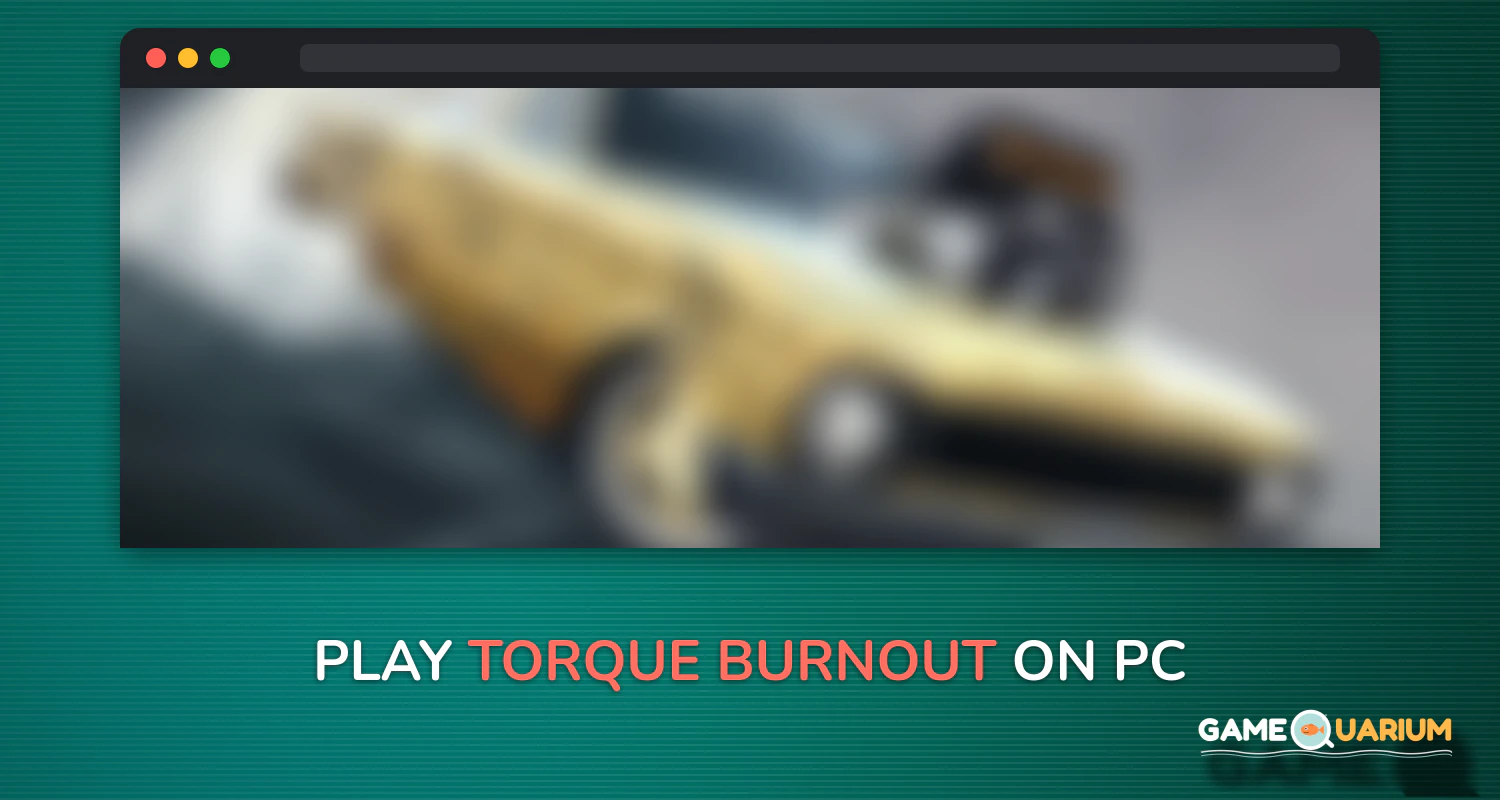 Torque Burnout on Windows