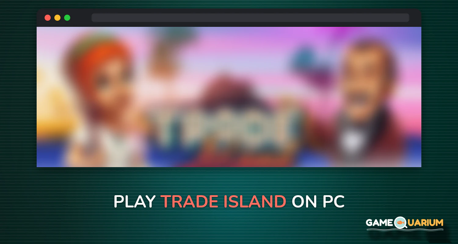 Trade Island on Windows