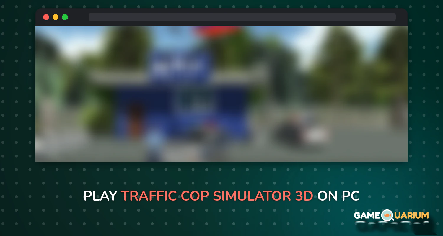 Traffic Cop Simulator 3D on Windows Traffic Cop Simulator 3D on Windows