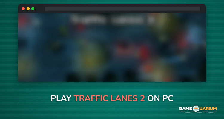 Traffic Lanes 2 on Windows Traffic Lanes 2 on Windows