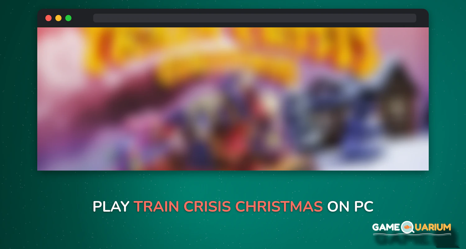 Train Crisis Christmas on Windows Train Crisis Christmas on Windows