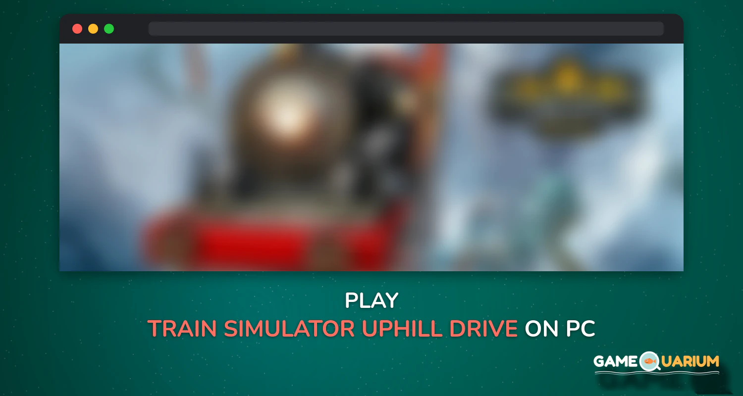 Train Simulator Uphill Drive on Windows Train Simulator Uphill Drive on Windows