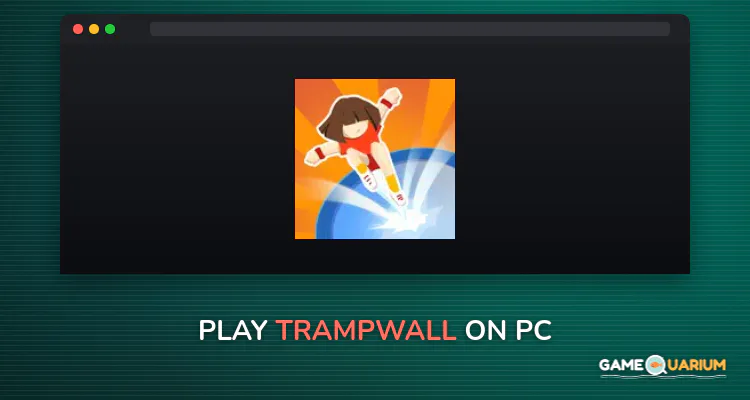 Trampwall on Windows Trampwall on Windows