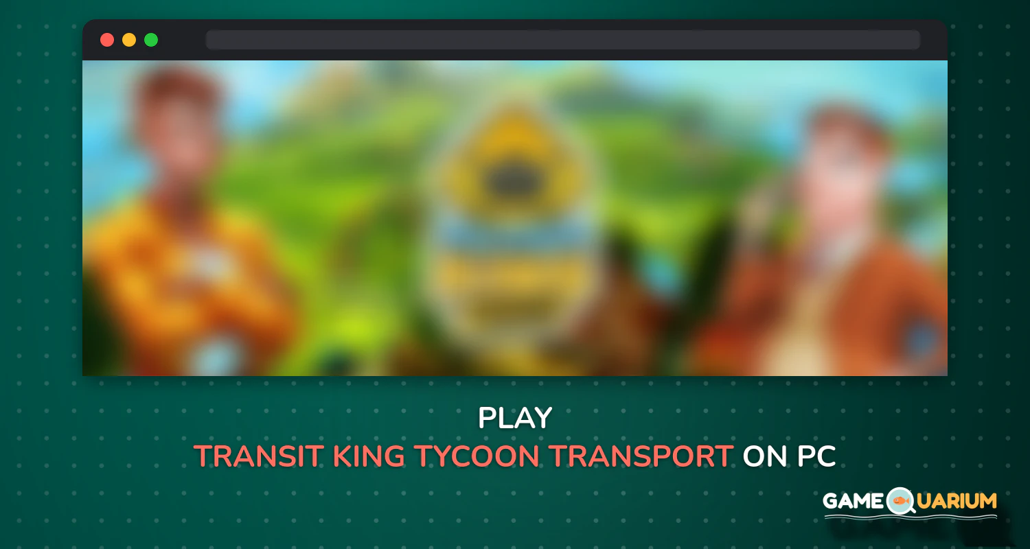 Transit King Tycoon – Transport Empire Builder on Windows Transit King Tycoon – Transport Empire Builder on Windows