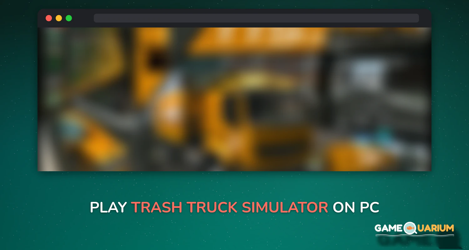 Trash Truck Simulator on Windows Trash Truck Simulator on Windows