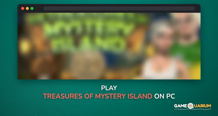 Treasures of Mystery Island on Windows